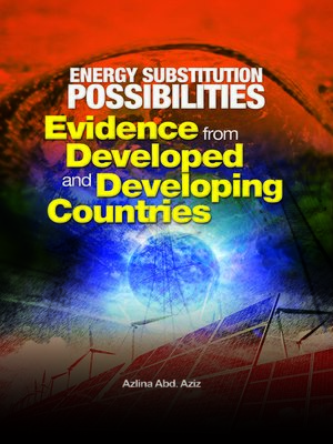 cover image of Energy Substitution Possibilities Evidence from Developed and Developing Countries